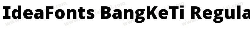 IdeaFonts BangKeTi Regular字体转换